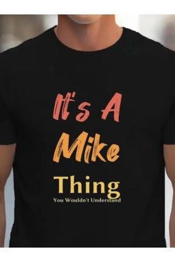 Erkek It Is A Mike Thing Baskılı Erkek T-shirt